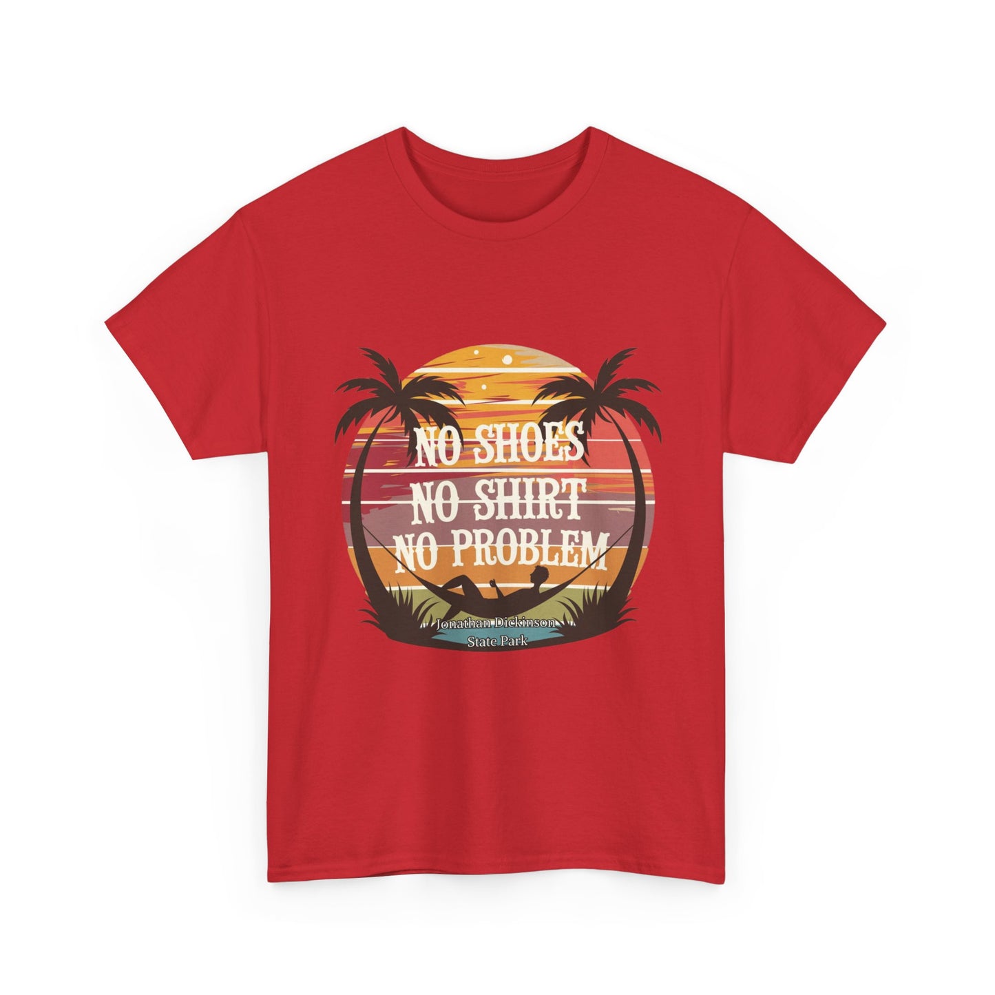 No Shoes No Shirt No Problem T-Shirt – Jonathan Dickinson State Park Relaxed Florida Tee