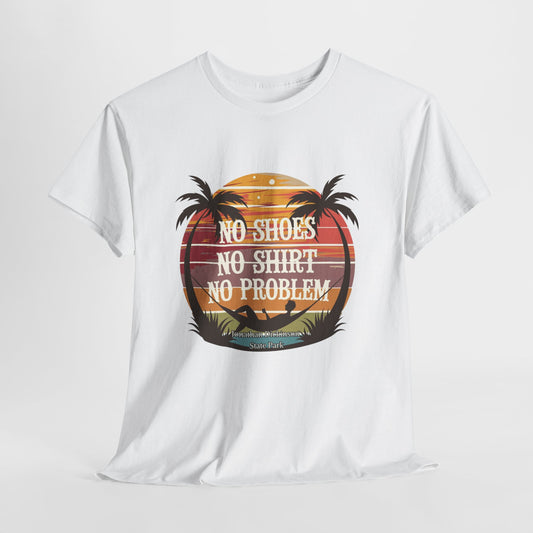No Shoes No Shirt No Problem T-Shirt – Jonathan Dickinson State Park Relaxed Florida Tee