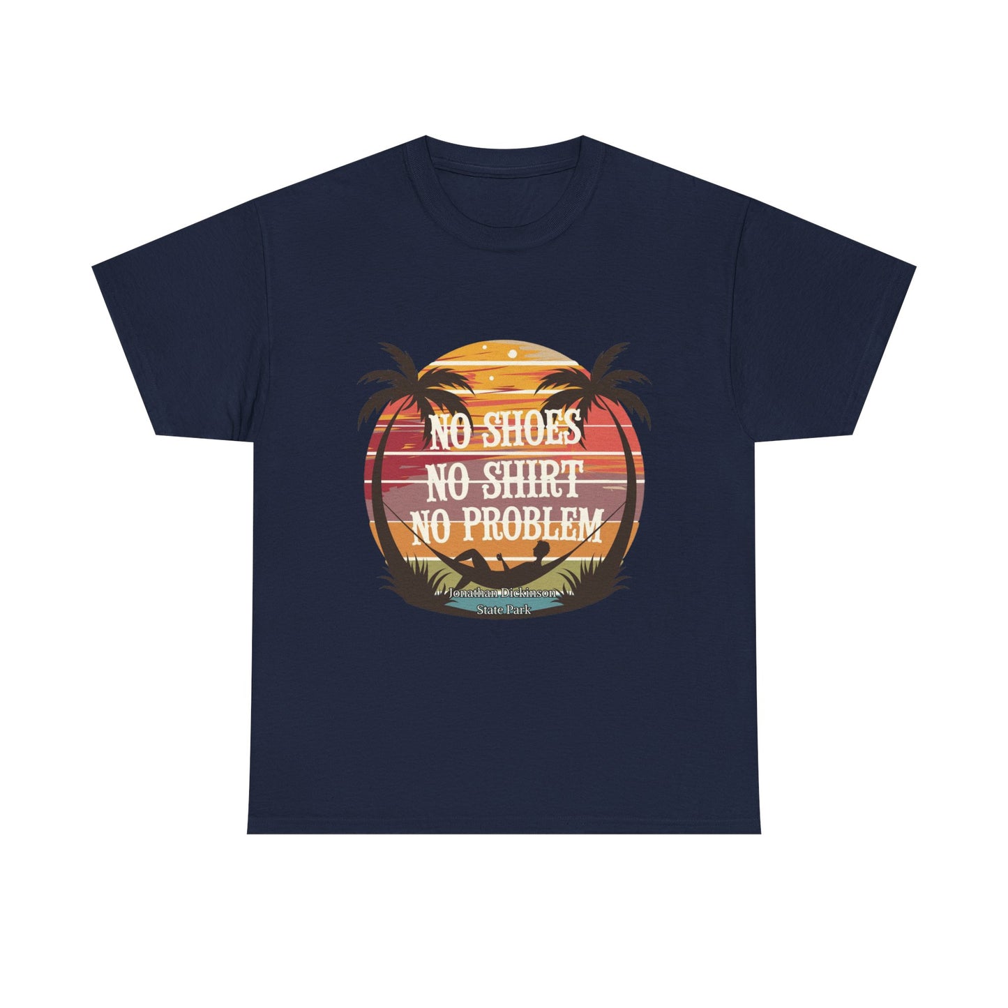 No Shoes No Shirt No Problem T-Shirt – Jonathan Dickinson State Park Relaxed Florida Tee