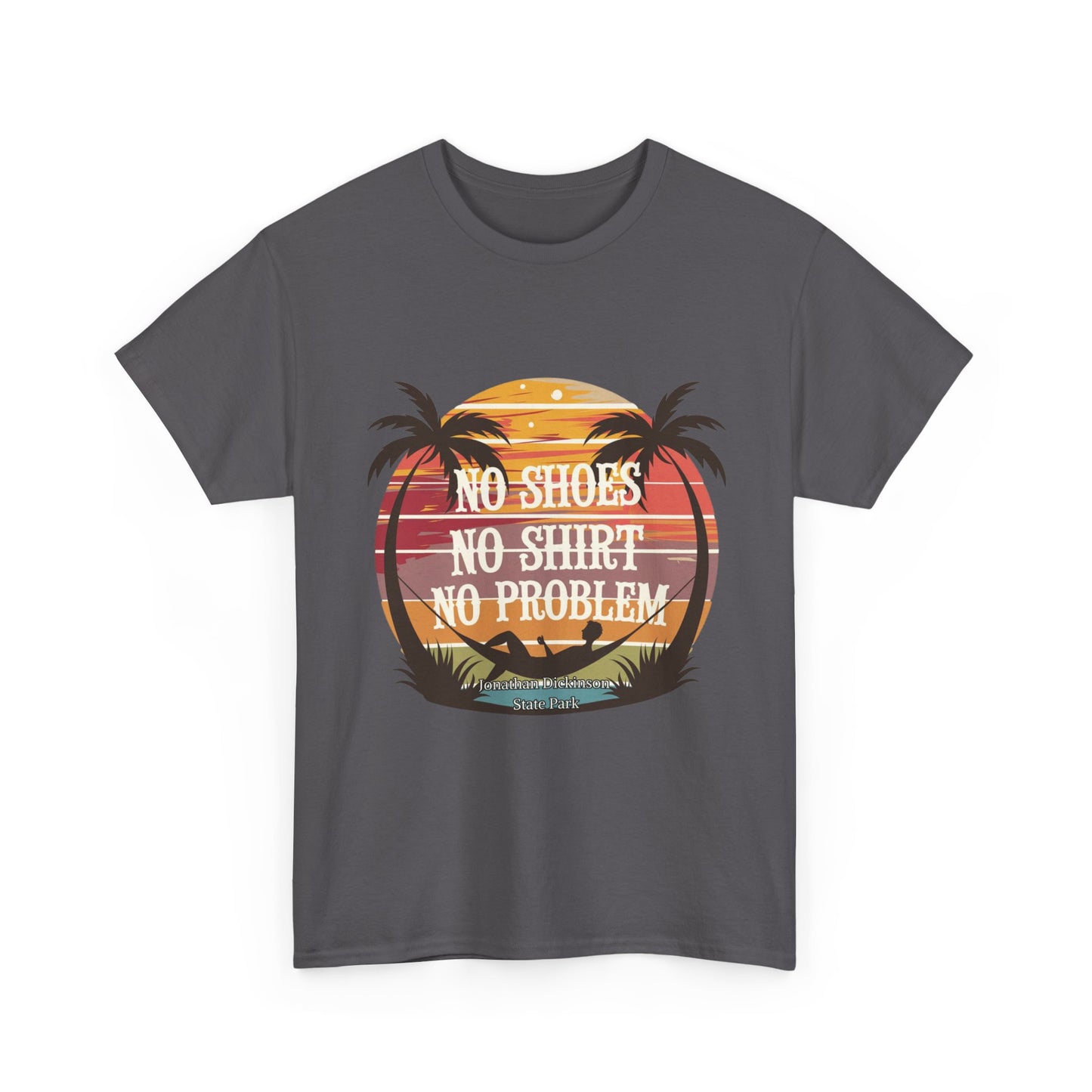 No Shoes No Shirt No Problem T-Shirt – Jonathan Dickinson State Park Relaxed Florida Tee